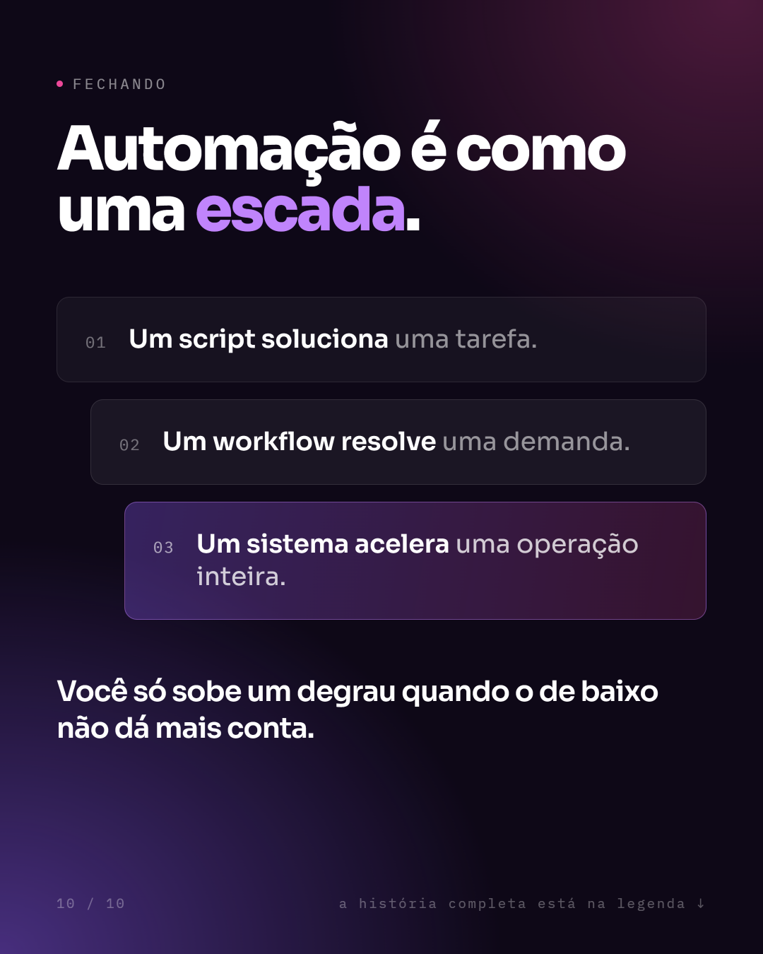 Automação é uma escada